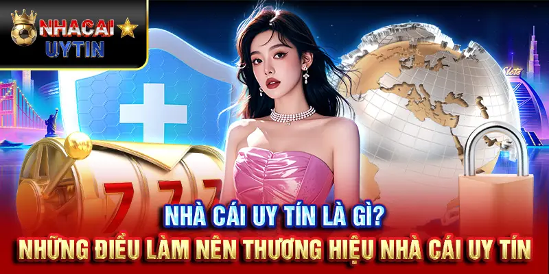 Các tiêu chí đánh giá nhà cái uy tín chuẩn nhất
